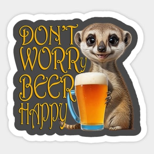 DON'T WORRY BEER HAPPY Sticker